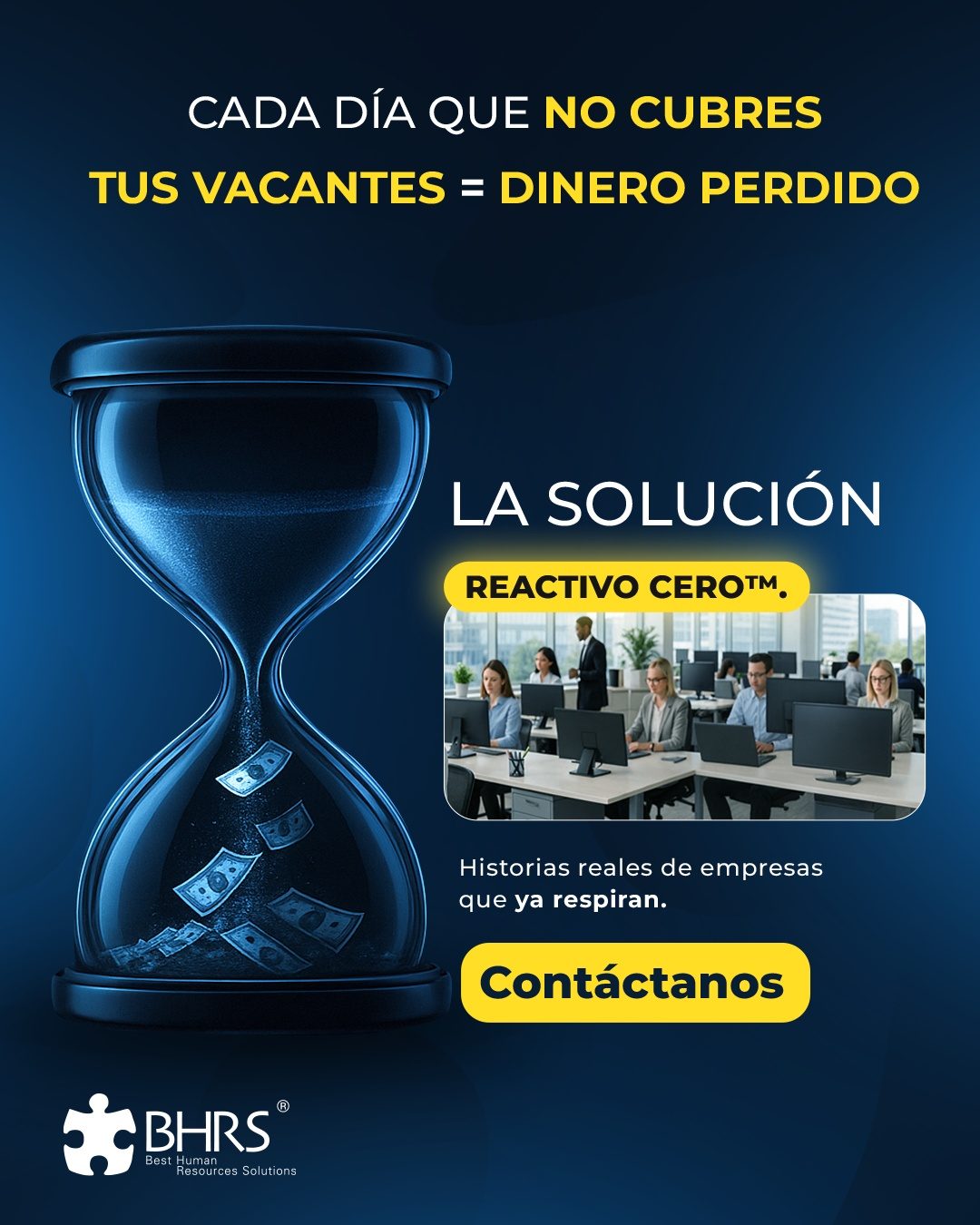 Reactivo Cero - Cada día sin cubrir tus vacantes = dinero perdido